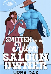 Smitten by the Alien Saloon Owner (Ursa Dax)