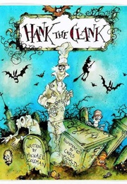 Hank the Clank (Chris Mould)