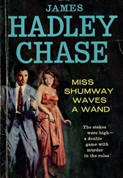 Miss Shumway Waves a Wand (James Hadley Chase)