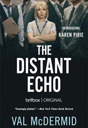 The Distant Echo (Val Mcdermid)