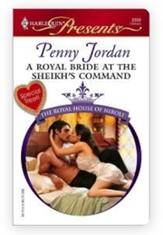 A Royal Bride at the Sheikh's Command (Penny Jordan)