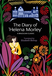 The Diary of "Helena Morley" (Helena Morley)