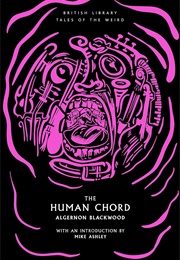 The Human Chord (Algernon Blackwood)