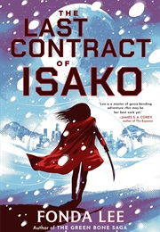The Last Contract of Isako (Fonda Lee)