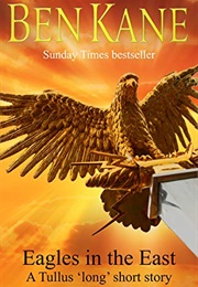 Eagles in the East (Ben Kane)