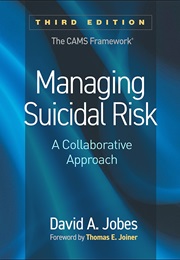 Managing Suicidal Risk (D Jobes)