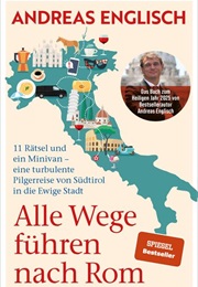 Alle Wege Führen Nach Rom (Andreas Englisch)