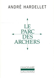 Le Parc Des Archers (André Hardellet)