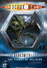 The Darksmith Legacy: Planet of Oblivion (Justin Richards)