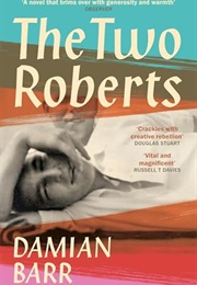 The Two Roberts (Damian Barr)