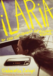 Ilaria or the Conquest of Disobedience (Gabriella Zalapi)