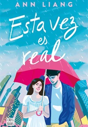 Esta Vez Es Real (Ann Liang)