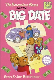 The Berenstain Bears and the Big Date (Stan & Jan Berenstain)