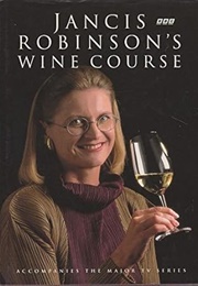 Jancis Robinson's Wine Course (Jancis Robinson)