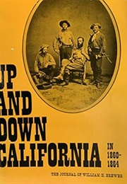 Up and Down California in 1860-1864 (Brewer)