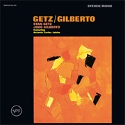 Stan Getz & João Gilberto - Getz/Gilberto (1964)