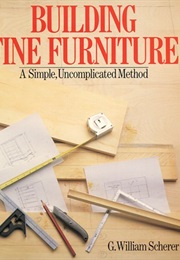 Building Fine Furniture (G William Scherer)