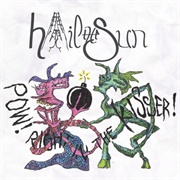 Hail the Sun - Pow! Right in the Kisser