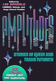 Amplitudes (Edited by Lee Mandelo)