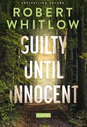 Guilty Until Innocent (Robert Whitlow)