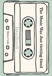 The Music Was Just Getting Good (Alicia Cook)