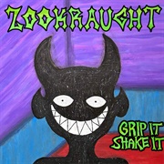 Zookraught - GRIP IT SHAKE IT
