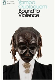 Bound to Violence (Yambo Ouologuem)