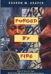 Forged by Fire (Sharon Draper)