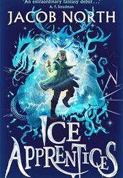 Ice Apprentices (Jacob North)