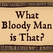 S1.E5: What Bloody Man Is That?