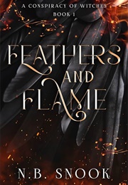 Feathers and Flame (N.B. Snook)