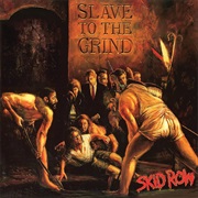 Slave to the Grind - Skid Row (1991)
