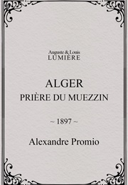 Alger : Prière Du Muezzin (1896)