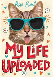 My Life Uploaded (Rae Earl)
