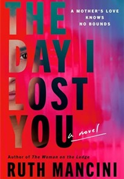 The Day I Lost You (Ruth Mancini)
