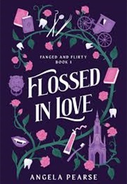 Flossed in Love (Angela Pearse)