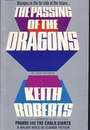 The Passing of the Dragons (Keith Roberts)