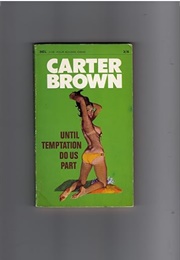 Until Temptation Do Us Part (Carter Brown)