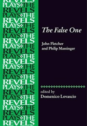 The False One (Fletcher, John & Massinger, Philip)