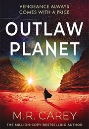 Outlaw Planet (M.R. Carey)