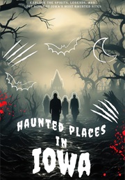 Haunted Places in Iowa (Tobin Rusk)