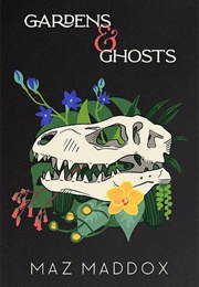 Gardens & Ghosts (RELIC #5) (Maz Maddox)