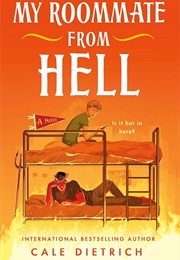 My Roommate From Hell (Cale Dietrich)