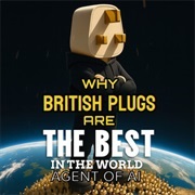 Why British Plugs Are the Best in the World (Agent of AI)