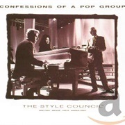 Confessions of a Pop Group - The Style Council