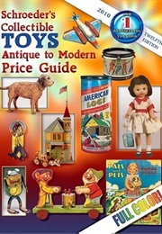 Schroeder's Collectible Toys, Antique to Modern 12th Ed 2010 (Schroeder's Collectible Toys: Antique (CB Editors)