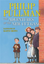 The Adventures of the New Cut Gang (Philip Pullman)