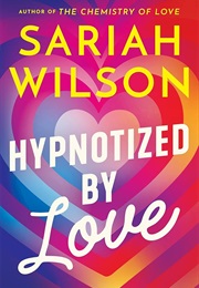 Hypnotized by Love (Sariah Wilson)