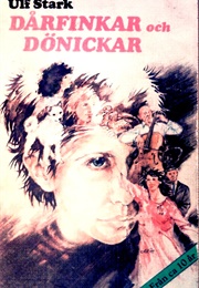 Fruitloops and Dicksticks/Dårfinkar Och Dönickar/Чудаки И Зануды (Ulf Stark)