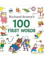 Richard Scarry's 100 First Words (Richard Scarry)